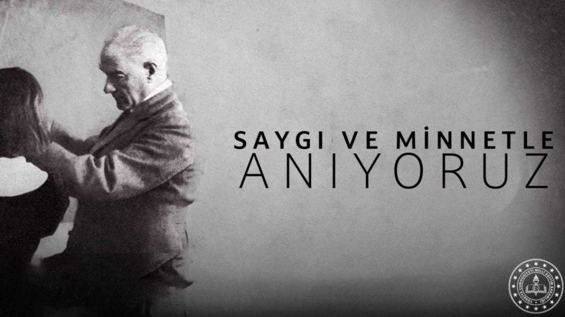 10 Kasım Ulu Önder Mustafa Kemal Atatürk'ü  Anma Programımız